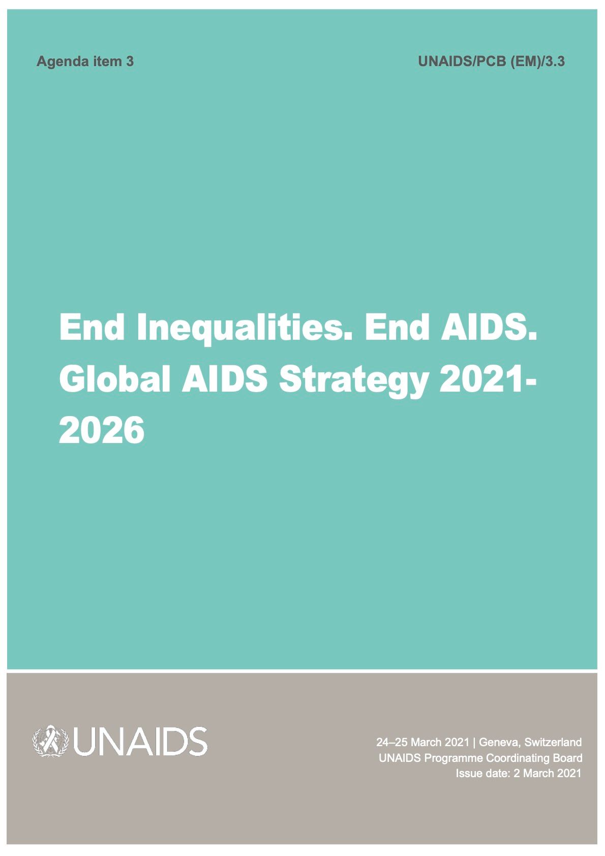 End Inequalities. End AIDS. Global AIDS Strategy 2021- 2026