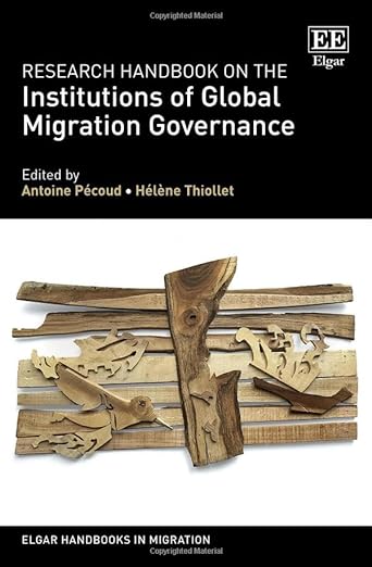Research Handbook on the Institutions of Global Migration Governance